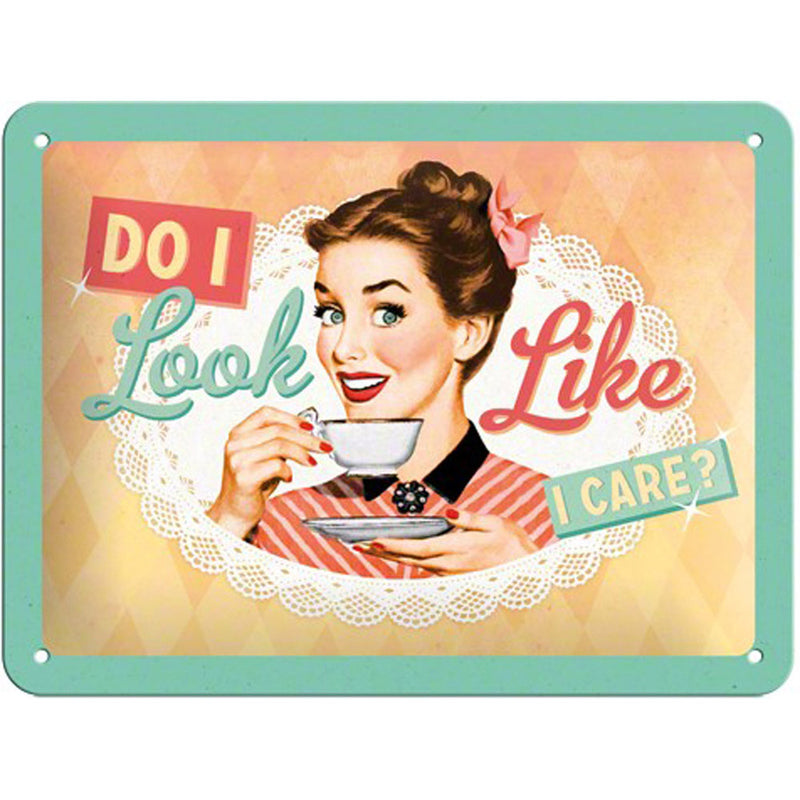 Nostalgic-Art Small Do I Look Like I Care Sign (15x20cm)