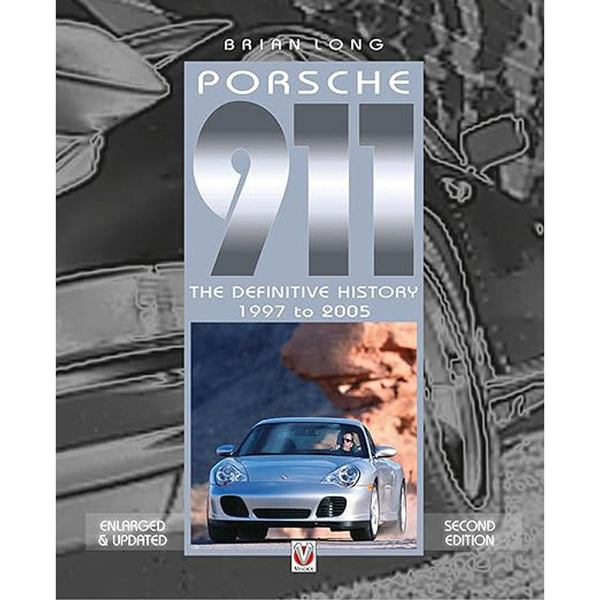 Porsche 911 The Definitive History 1997-2005 Book