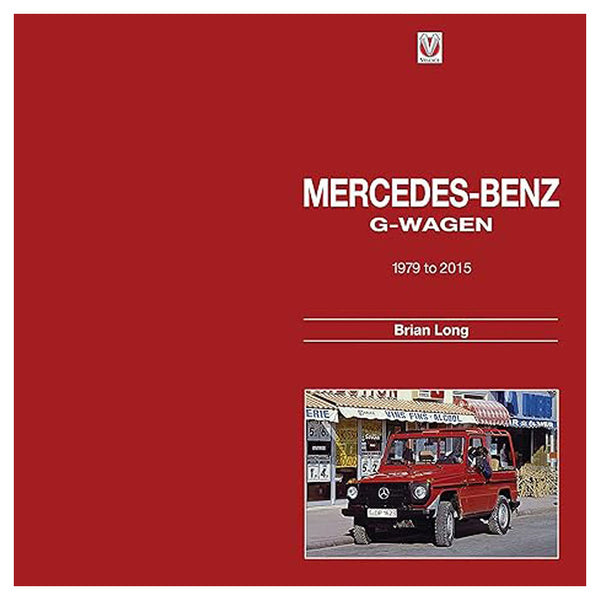 Mercedes-Benz G-Wagen 1979 to 2015 Book by Brian Long