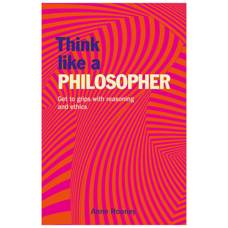 Think Like a Philosopher Book by Anne Rooney